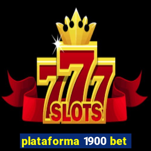 plataforma 1900 bet